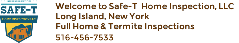 Safe-T&nbsp;Home Inspection, LLC&nbsp;516-456-7533